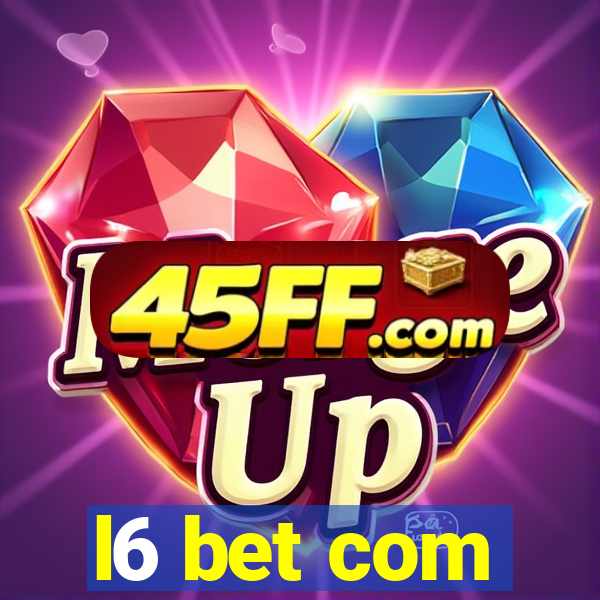 l6 bet com